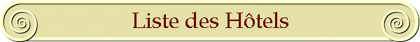 Liste des H�tels