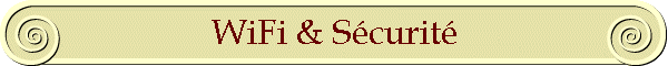 WiFi & S�curit�